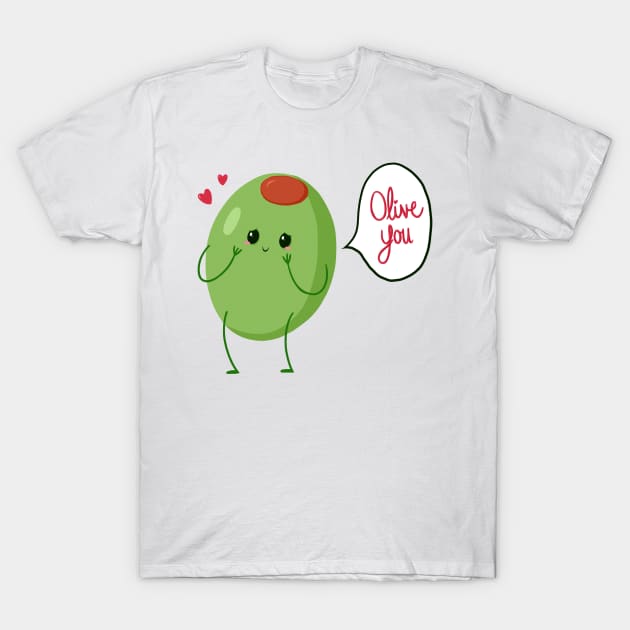 Olive You T-Shirt by Jennisney